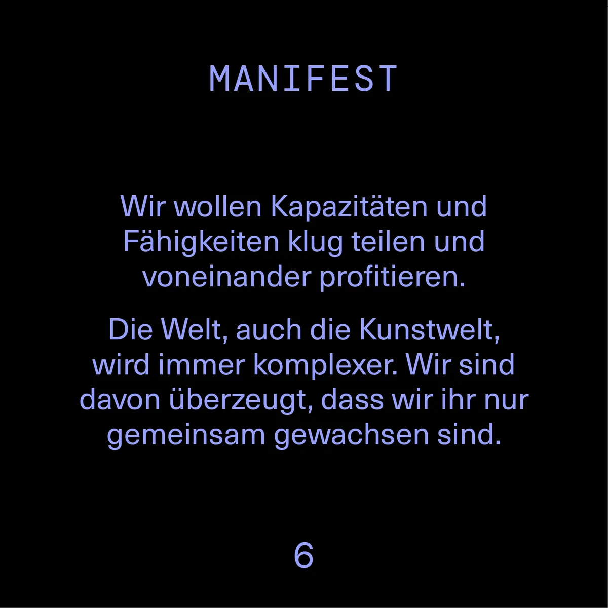 Wir wollen Kapazitäten und Fähigkeiten klug teilen und voneinander profitieren. Die Welt wird immer komplexer und wir sind überzeugt, dass wir ihr nur gemeinsam gewachsen sind.